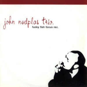 John Nudplas Trio: Funky Fish Fokus - cover