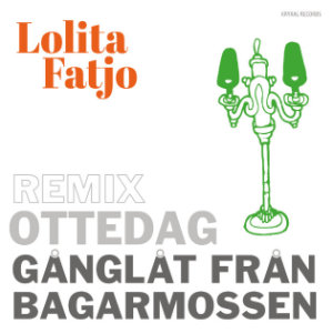 OTTEDAG: Gånglåt från Bagarmossen - Lolita Fatjo Remix - cover